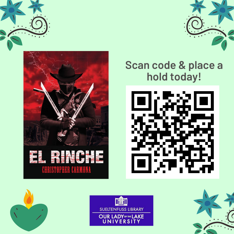 OLLUlibrary's tweet photo. Celebrate Hispanic Heritage Month with the OLLU Library by checking out El Rinche by @ccarmonawriter 

@OLLUnivSATX @ollu_eng_dept @MFD_Writing @ollumcnair https://t.co/GVzKpN5fY5