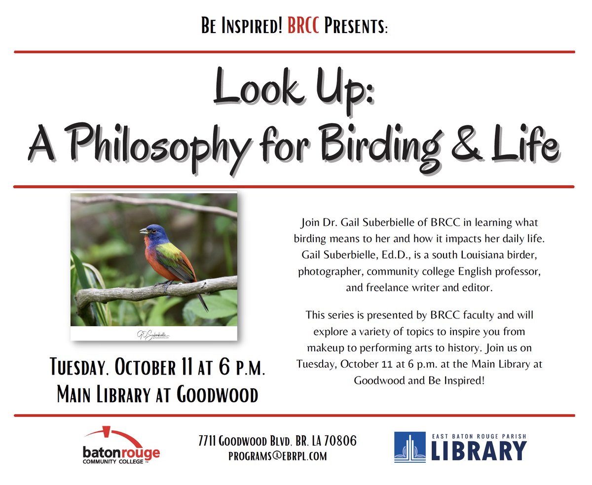 The Be Inspired! lecture series presents "Look Up: A Philosophy for Birding &amp; Life" on Tuesday, October 11 at 6 p.m. at the Main Library at Goodwood.
Join Dr. Gail Suberbielle of BRCC in learning what birding means to her and how it impacts her daily life.