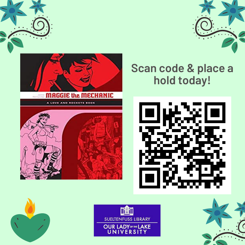 OLLUlibrary's tweet photo. Celebrate Hispanic Heritage Month with the OLLU Library by checking out Maggie the Mechanic by @xaimeh 

@OLLUnivSATX @ollu_eng_dept @ollu_alliance @ollumcnair https://t.co/DPmddKhb8E