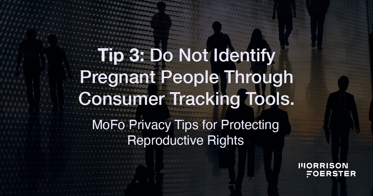 MoFoPrivacy's tweet photo. Not identifying pregnant people through consumer tracking tools is one way #tech companies can enhance #privacy post #Dobbs. Learn more: https://t.co/B7sVR3x1gt #dataprivacy #reproductiverights https://t.co/e7PALm5UnI