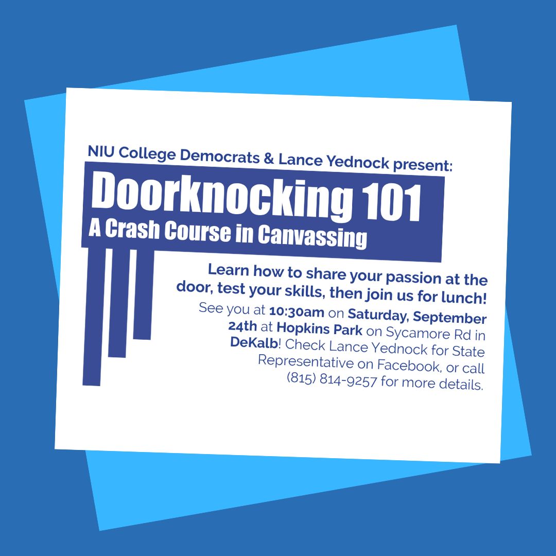 NIUDems's tweet photo. You're all invited to join Rep. Lance Yednock for his amazing Doorknocking 101! Learn how to canvass, have some lunch, and practice your skills! We're inviting local organizations, students, and anyone else who would like to come. Hope to see you there! https://t.co/xfrIx635Fi
