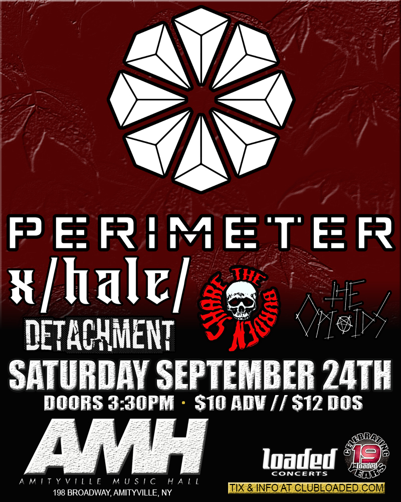 Loaded Concerts (@loadedconcerts) on Twitter photo TOMORROW at @AmityvilleMH!
PERIMETER w/ @XhaleLI @DetachmentNY <a href="/ShareTheBurden1/">Share The Burden</a> & The Opioids.
Doors open 4PM!
Tickets on-sale NOW: bit.ly/3Ccu3hG TOMORROW at @AmityvilleMH!
PERIMETER w/ @XhaleLI @DetachmentNY <a href="/ShareTheBurden1/">Share The Burden</a> & The Opioids.
Doors open 4PM!
Tickets on-sale NOW: bit.ly/3Ccu3hG