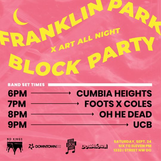 <a href="/NoKingsDC/">No Kings</a> Block Party tomorrow night!  @cumbiaheights <a href="/FootsXColes/">Foots X Coles</a> <a href="/ohhedead/">Oh He Dead</a> and UCB!