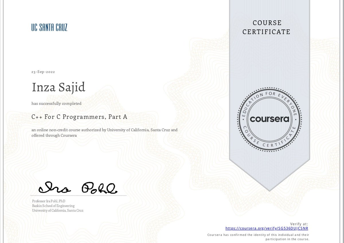 InzaSajid's tweet image. Alhamdulillah 👩💻
I just earned a certificate for #cpp #StructuredProgramming From #universityofcalifornia #SantaCruz !
#inzasajid #programming #coursera #certifiedcdeveloper #coding