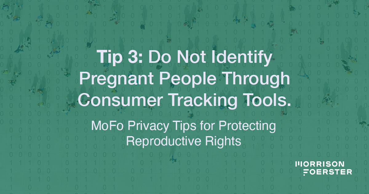 MoFoPrivacy's tweet photo. Tech companies can enhance #privacy post #Dobbs by not identifying pregnant people through consumer tracking tools. Learn more: https://t.co/B7sVR3x1gt #dataprivacy #reproductiverights https://t.co/STH1mA0E6Z