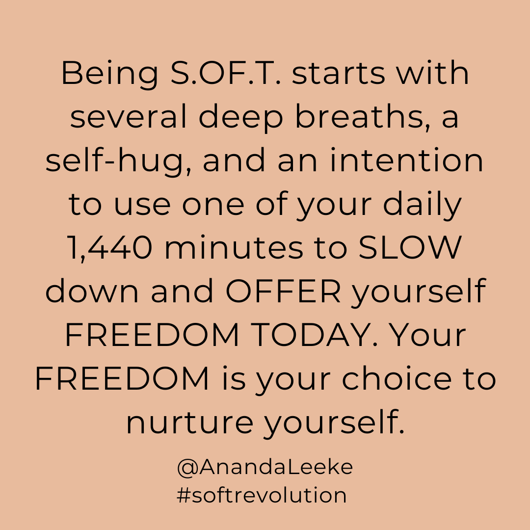 Being S.O.F.T. is your birthright! It is all about SLOWING down and OFFERING yourself FREEDOM TODAY and every day. Join me for the S.O.F.T. As Fuck Circle on Sept 28 and Oct 1: anandaleeke.com/soft #softlife #softasfuck #softaf #softness #softrevolution #thrivingmindfully
