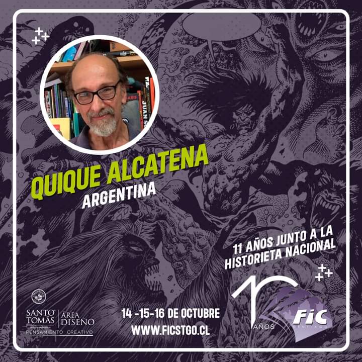 Tenemos el honor de dar a conocer a un nuevo invitado, al gran dibujante Quique Alcatena 
Historietista e ilustrador argentino conocido principalmente por su imaginería fantástica y surrealista, inspirada fuertemente por la mitología y los relatos folklóricos. 
#FICSantiago