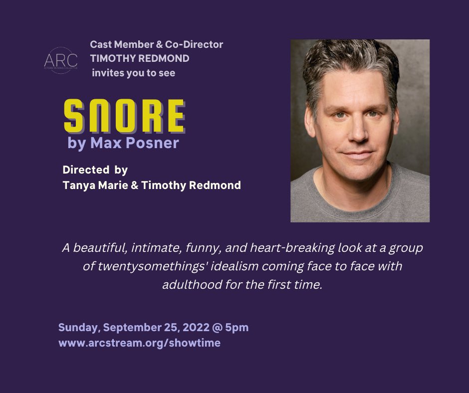 Cast member and co-director Timothy Redmond invites you to see SNORE by Max Posner. 

📅 September 25 at 5p online.

arcstream.org/event-details/…