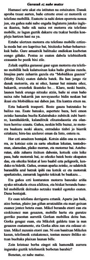 “Gurasoek ez nabe matxe”
Azkenean topatu dut duela urte batzuk Ondarroako “Bolo-Bolo”aldizkarian argitaratutako gutun zoragarri hau. Gerora jakin nuen egilea Iñigo Zabala publizista eta aldizkariko kolaboratzailea izan zela.
Irakurri eta gozatu!