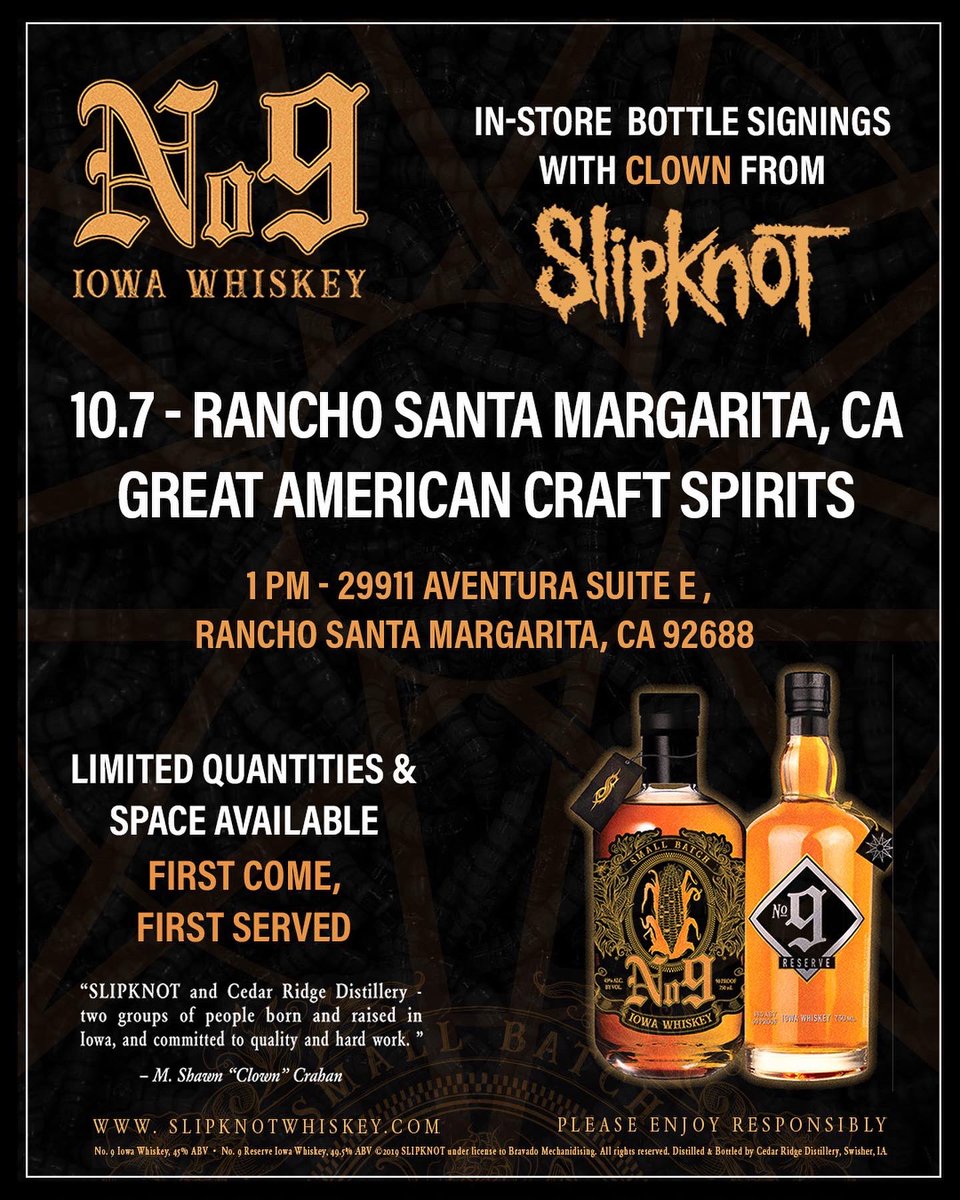 RANCHO SANTA MARGARITA, CA - Get access to the VIP line at our October 7th bottle signing with <a href="/MShawnCrahan/">M. Shawn Crahan</a> at <a href="/GACraftSpirits/">Great American Craft Spirits</a>.

Preorder your #SlipknotWhiskey at: gacraftspirits.com/collections/sl…. Pick up will be day of the signing. Must show emailed proof of order.
