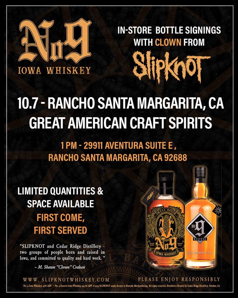 RANCHO SANTA MARGARITA, CA - Get access to the VIP line at our October 7th bottle signing with @MShawnCrahan at @GACraftSpirits. Preorder your #SlipknotWhiskey at: gacraftspirits.com/collections/sl…. Pick up will be day of the signing. Must show emailed proof of order.