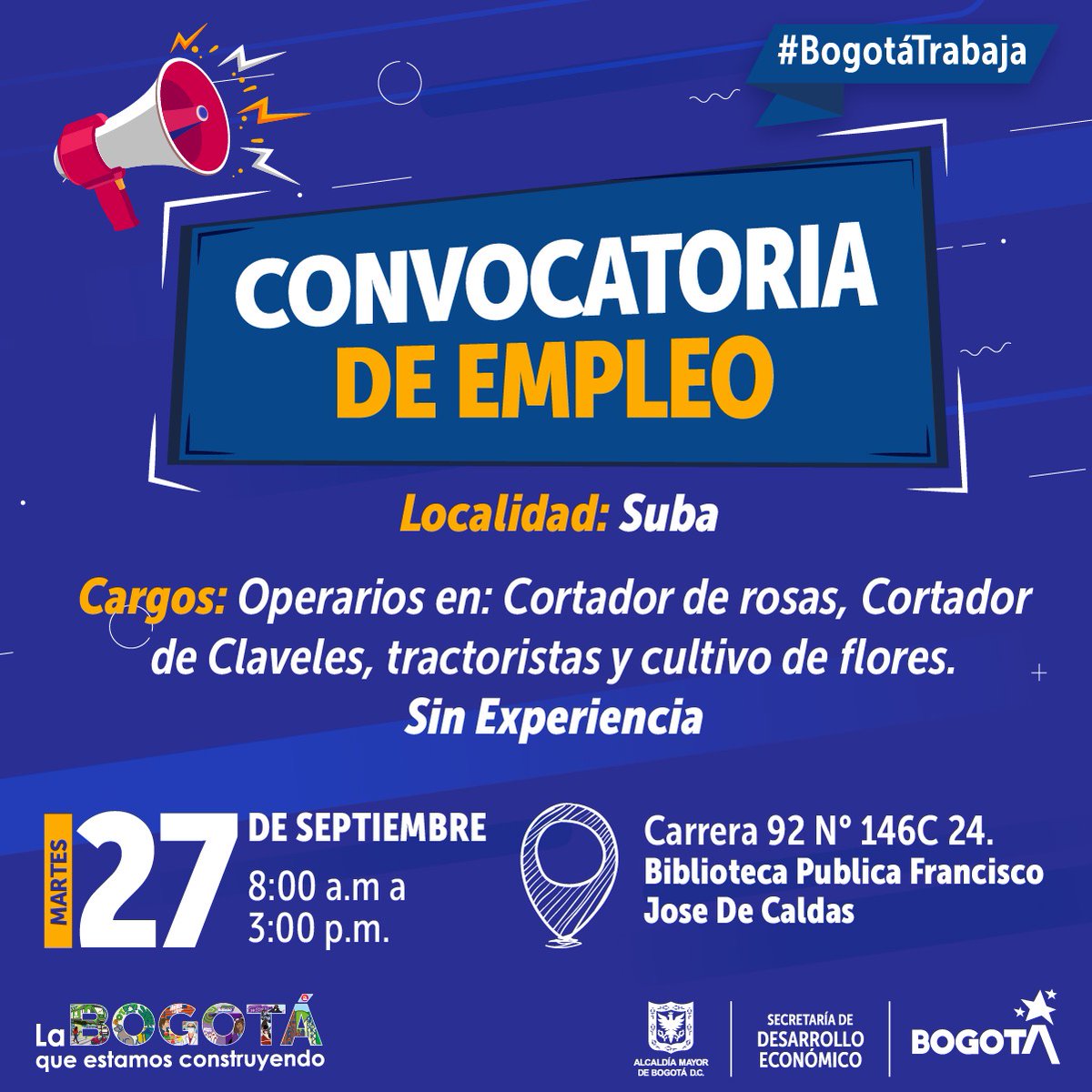 ActivosColombia's tweet photo. #TrabajoSiHay en #Bogotá  
¡Convocatoria de empleo en Suba!
Buscamos personal mixto sin experiencia para trabajar en el sector floricultor.
Los esperamos el martes 27 de septiembre, de 8;00 am a 3:00 pm, en la Carrera 92 #146c-24, Biblioteca Pública Francisco José de Caldas. https://t.co/aenUWnnL4K