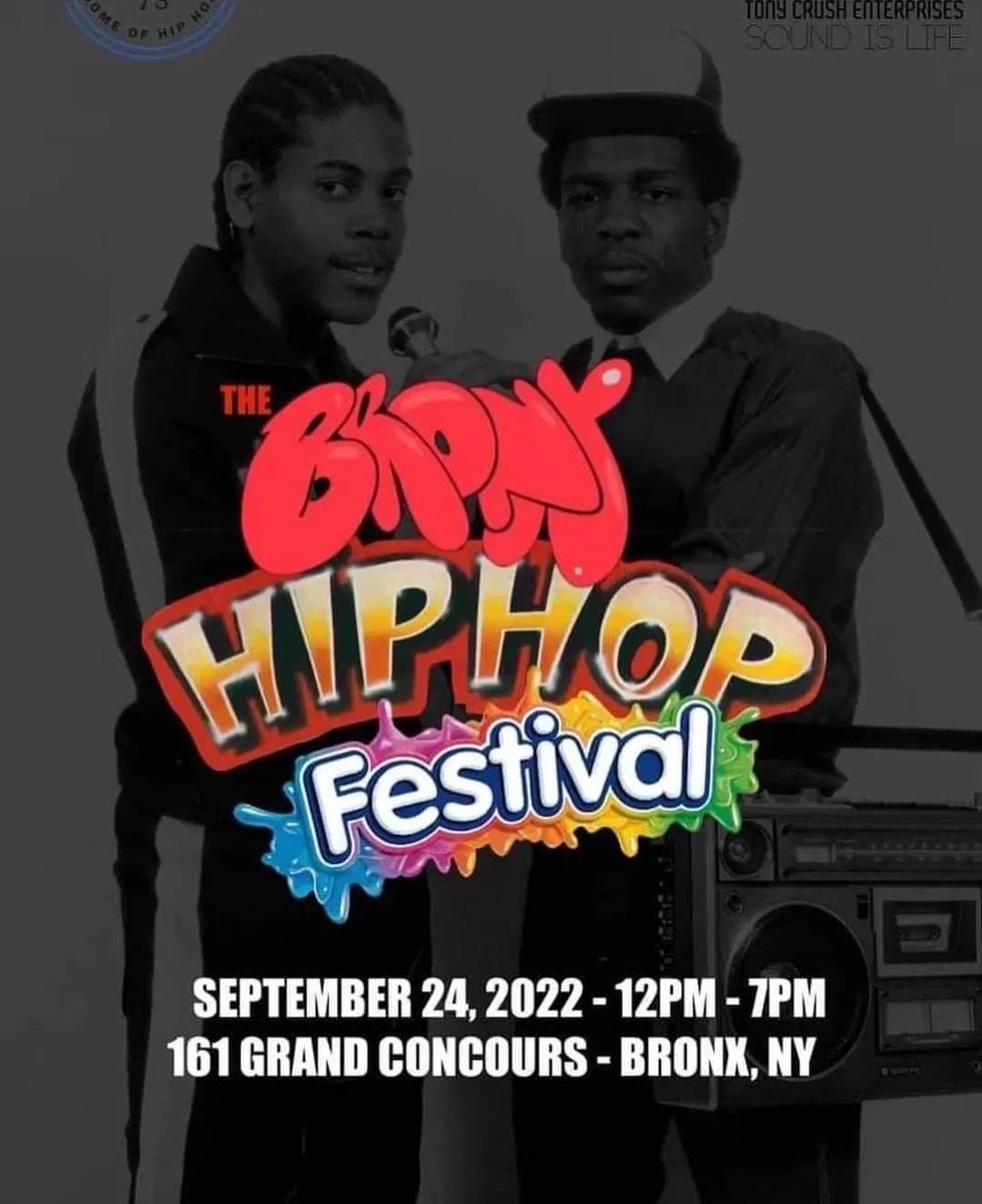 Hip Hop Festival Saturday September 24, 2022 In New York City Time 12noon to 7pm Location 161 Grand Concourse