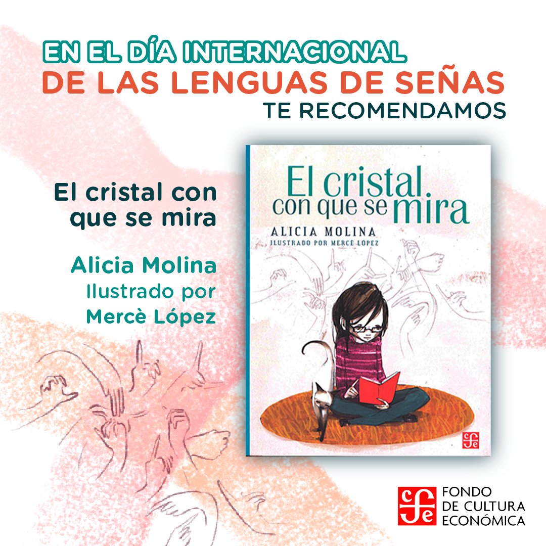 Hoy en el Día Internacional de las Lenguas de Señas les recomendamos la lectura de "El cristal con que se mira" de Alicia Molina, ilustrado por Mercé López.

#DíaInternacionaldelasLenguasdeSeñas   
#ElCristalConQueSeMira  
#AliciaMolina  
#MercéLópez 
#FondoDeCulturaEconómica