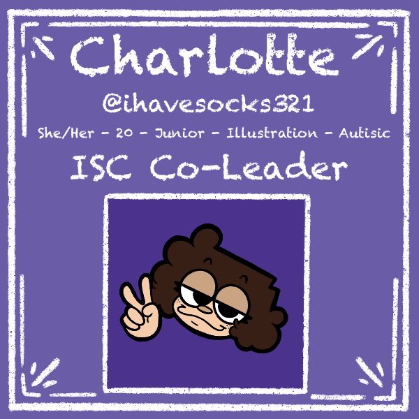CCADISC's tweet image. Hello there! I’m Charlotte/Socks, one of the presidents of ISC! I’m a junior illustration major who loves to play video games, doodle, and dabble in skeletal taxidermy! 
Please don’t hesitate to come up and say hi if you see me at a meeting! I always try to attend every one.