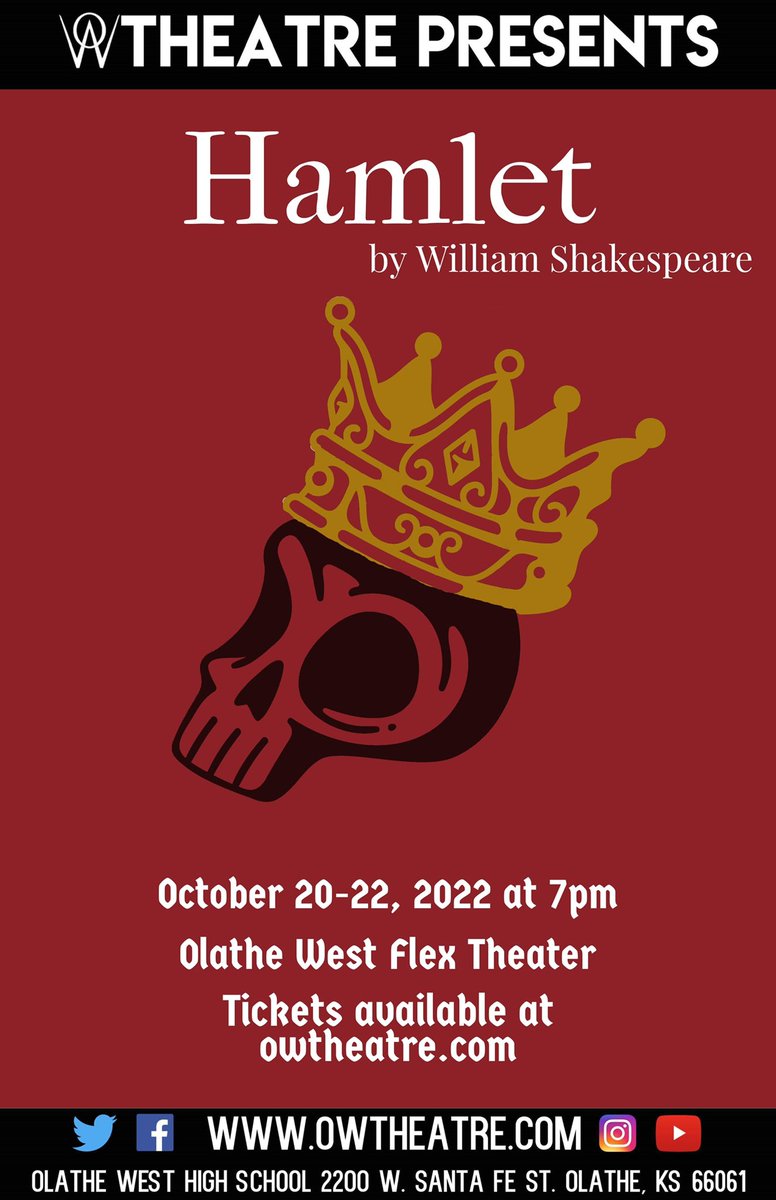 Olathe West Theater is proud to present Hamlet by William Shakespeare! Our first show of the year! Tickets will be on Sale on September 25th starting at 8am. We’ll be performing On October 20th, 21st and 22nd. You’ll be able to buy them at owtheatre.com