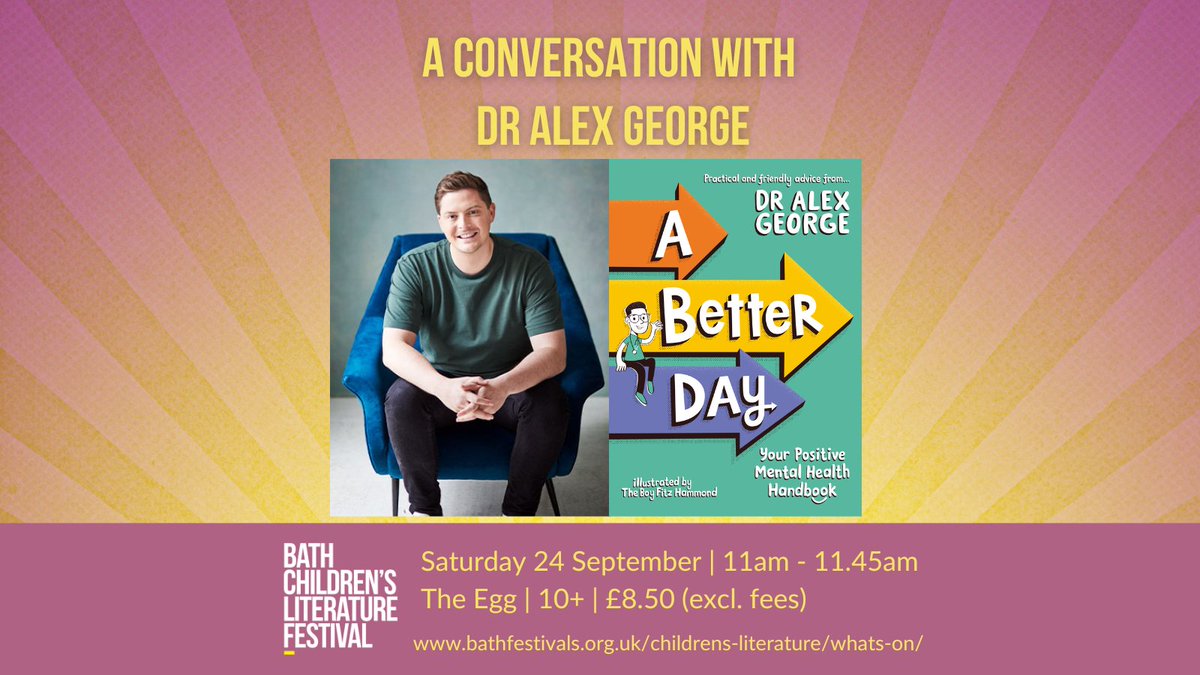 Today at @bathkidslitfest, Dr. Alex George will be talking about his new book 'A Better Day' and sharing advice and practical tips on how to look after our minds in the same way we look after our bodies. 🧠 #BKLF22 @DrAlexGoerge1 Tickets here: bathfestivals.org.uk/childrens-lite…