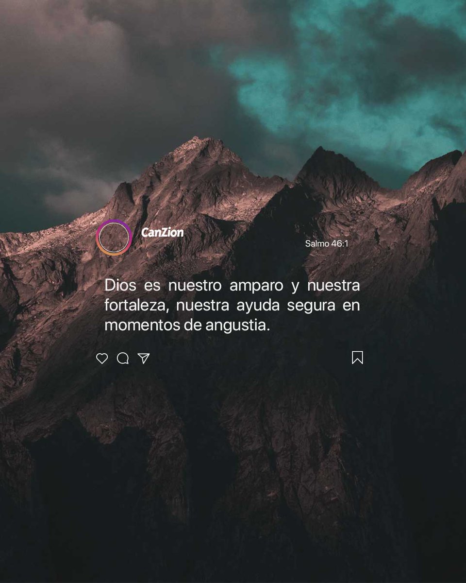 CanZion's tweet photo. «Dios es nuestro amparo y nuestra fortaleza,
nuestra ayuda segura en momentos de angustia» 🙌

👉 Salmo 46:1 https://t.co/a2OLqhba85