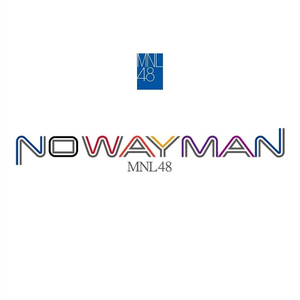 #CyberPinoyRadio just played No Way Man by MNL48 #SupportOPM #pinoymusic. Get our apps cyberpinoyradio.net