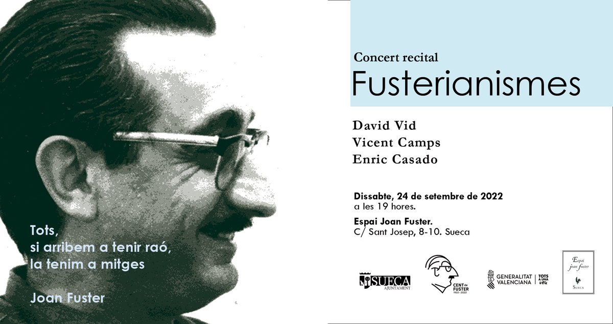 Us recordem que hui, a les 19h, tindrà lloc el Concert
FUSTERIANISMES

David Vid
Vicent Camps
Enric Casado

Us hi esperem!