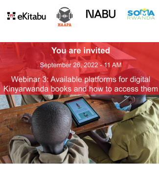 ekitabu's tweet photo. eKitabu Rwanda team will be facilitating webinar #3: Available platforms for digital Kinyarwanda books and how to access them. Join us this coming Monday on https://t.co/g4TC6csCoG https://t.co/wwHsOKaQY3 #Spaces4Reading #ProtectAGeneration #eKitabuRwanda @SomaRwanda https://t.co/mUmblMgj4n