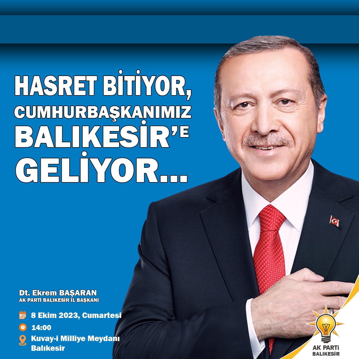 "HASRET BİTİYOR,
CUMHURBAŞKANIMIZ 
BALIKESİR’E GELİYOR!"

Cumhurbaşkanımız Sayın Recep Tayyip Erdoğan, 8 Ekim Cumartesi Günü, Kuvay-i Milliye Şehrimiz Balıkesir'de “KUVAY-İ MİLLİYE MEYDANI”nda Hemşehrilerimizle buluşuyor. 

Bu BÜYÜK BULUŞMAYA tüm halkımız davetlidir.
.
#AKParti