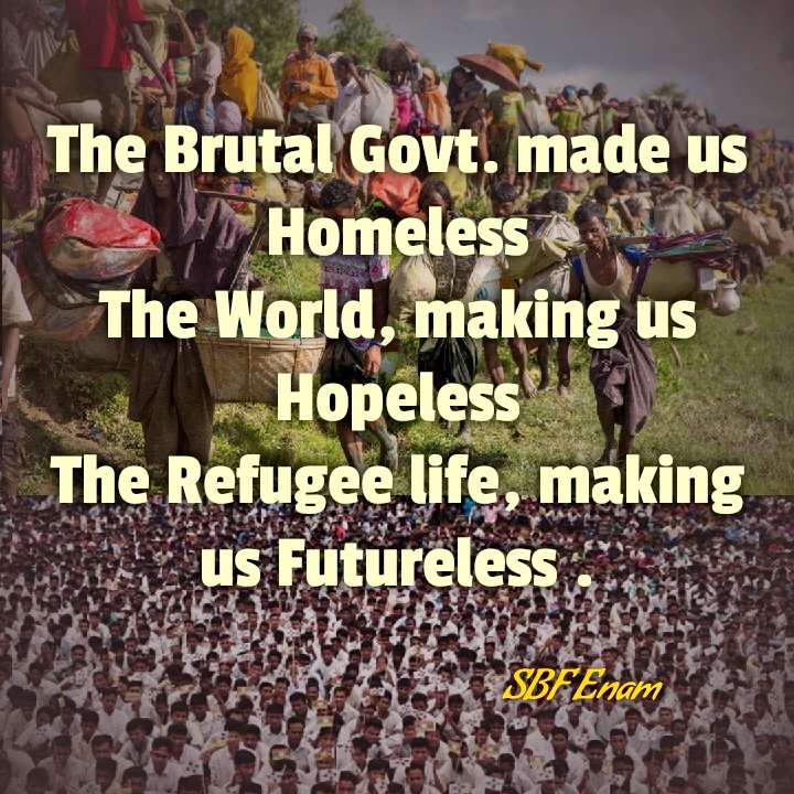 SBFEnamUddin1's tweet photo. The Brutal Govt. made us #Homeless
The World, making us
#Hopeless
The Refugee life, making us #Futureless .
-S B F Enam https://t.co/fns81NjHB1