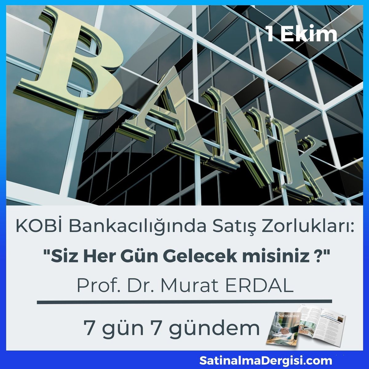 BuyerNetworkPro's tweet photo. KOBİ Bankacılığında Satış Zorlukları:  “Siz Her Gün Gelecek misiniz? - Satınalma Dergisi - https://t.co/YoU2rATW8i