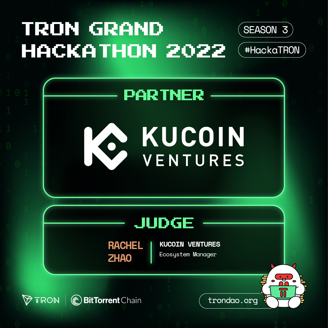 We've been looking forward to S3 of #HackaTRON! 🎉 We're pleased to announce our returning partner @KuCoinVentures. 🤝 Thanks to Rachel Zhao for returning as a judge this season. 🙌 #TronStrong💎