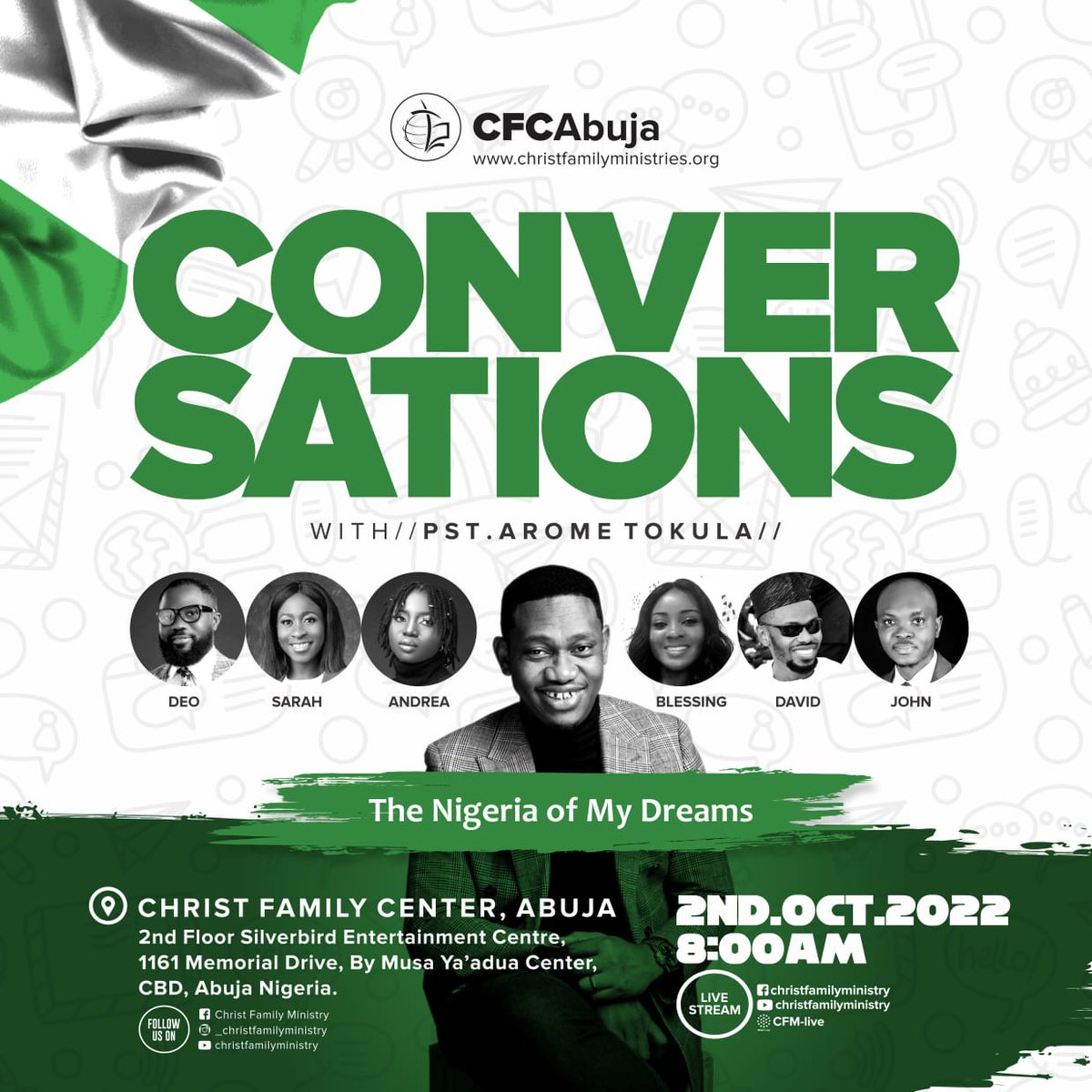 We'll have a wonderful time in church this Sunday at Conversations with Pastor Arome on The Nigeria of My Dreams.

It's a combined service. Service starts at 8am

Dress Code: White &amp; Green outfit or any Nigerian Traditional attire

Do invite family and friends to join in.