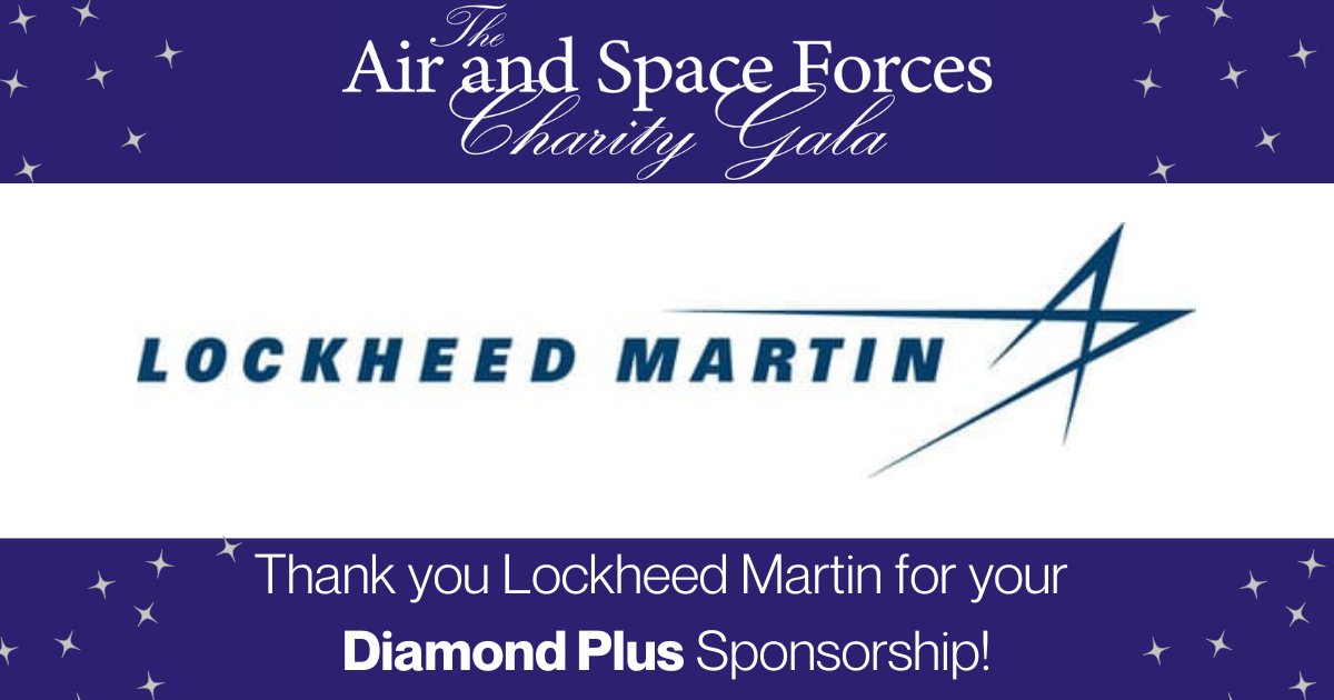 AirSpaceGala's tweet photo. We would like to thank @LockheedMartin for supporting our Airmen and Guardians with a Diamond Plus sponsorship! We appreciate your very generous support of the Air and Space Forces Charity Gala! https://t.co/DEz7sWMZRP
