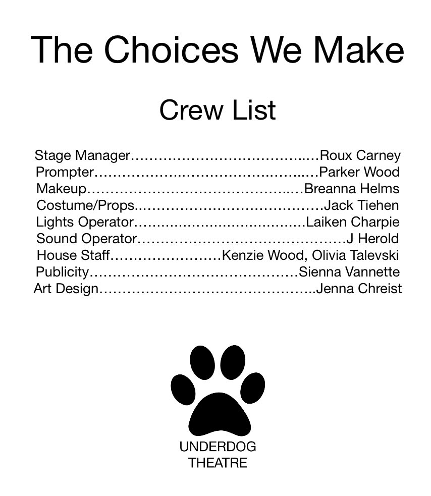 Cast and Crew for “The Choices We Make!” Shows are January 6th at 7pm and January 7th at 2pm and 7pm.