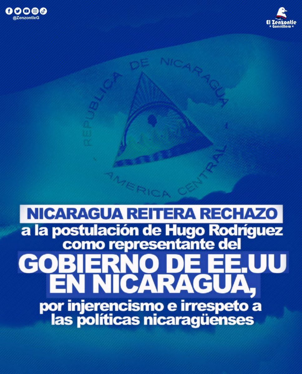 CK💥Nicaragua reitera el rechazo a la postulación de Hugo Rodríguez como el representante del GOBIERNO DE EE.UU, EN NICARAGUA por ingerencismo e irrespeto a las Políticas nicaragüenses.

#UnidosEnVictorias
#PatriaBenditayLibre 

@LacayoUbau @ArmandoLaritza @midominicano