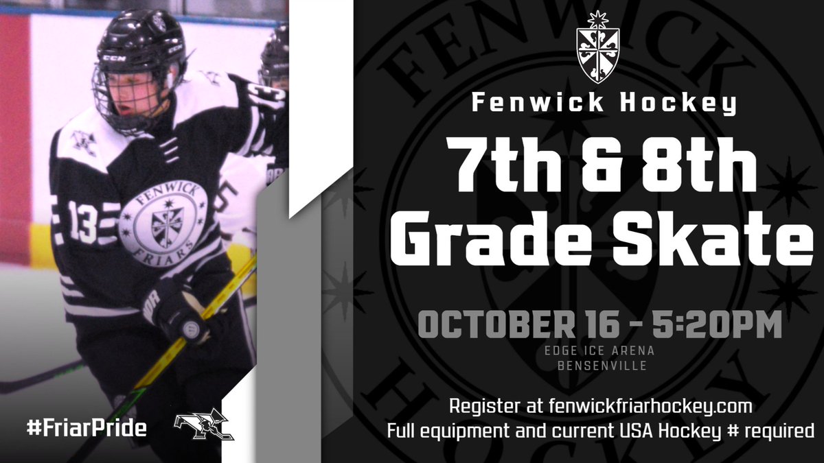 7th and 8th graders! Another sports clinic just for you! Fenwick Hockey is hosting an open skate night for you. Grab your full equipment and your USA Hockey # and hit the ice on October 16! Register now via  fenwickfriarhockey.com.
