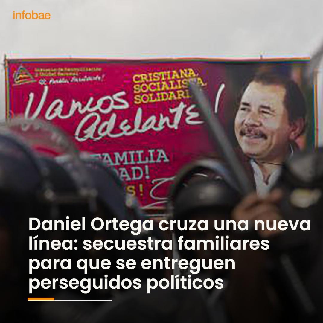 infobaeamerica's tweet photo. Daniel Ortega cruza una nueva línea: secuestra familiares para que se entreguen perseguidos políticos https://t.co/PzVonhsm1e https://t.co/tbqAF49md7