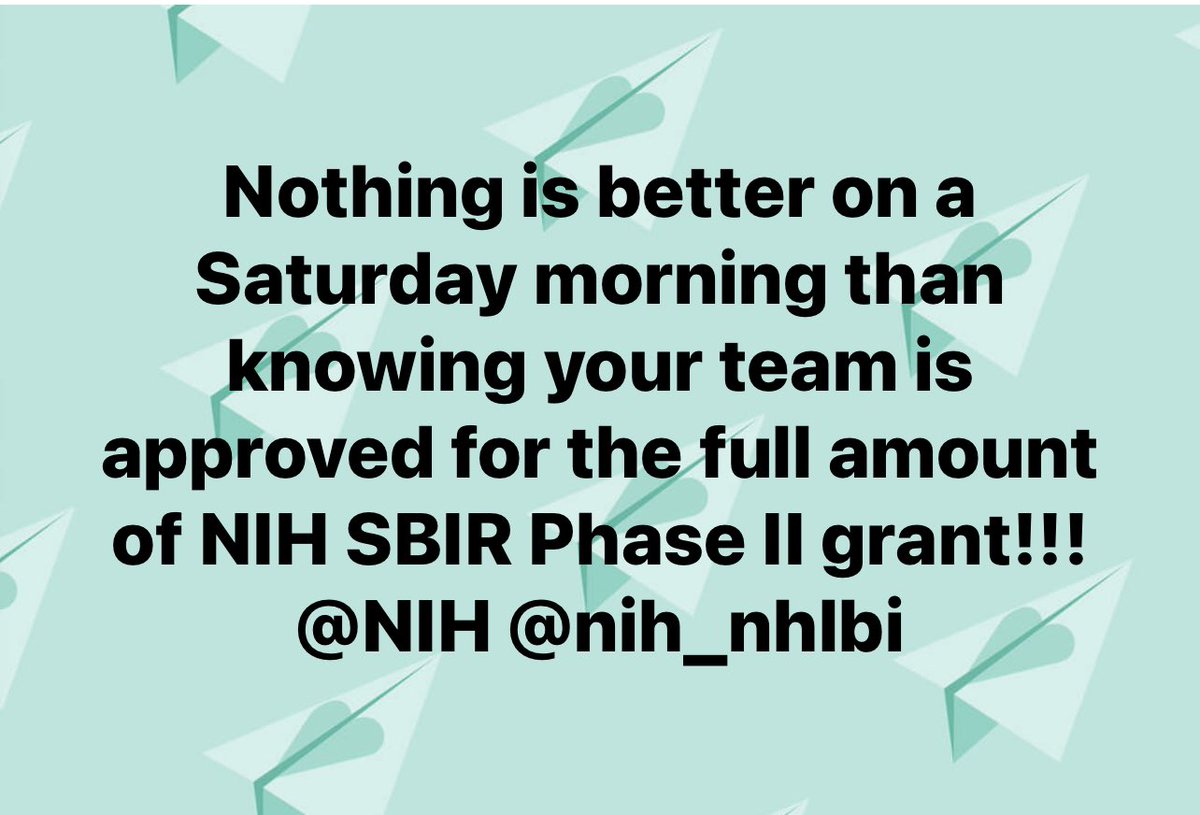 Nothing is better on a Saturday morning than knowing your team is approved for the full amount of NIH SBIR Phase II grant!!! @NIH @nih_nhlbi