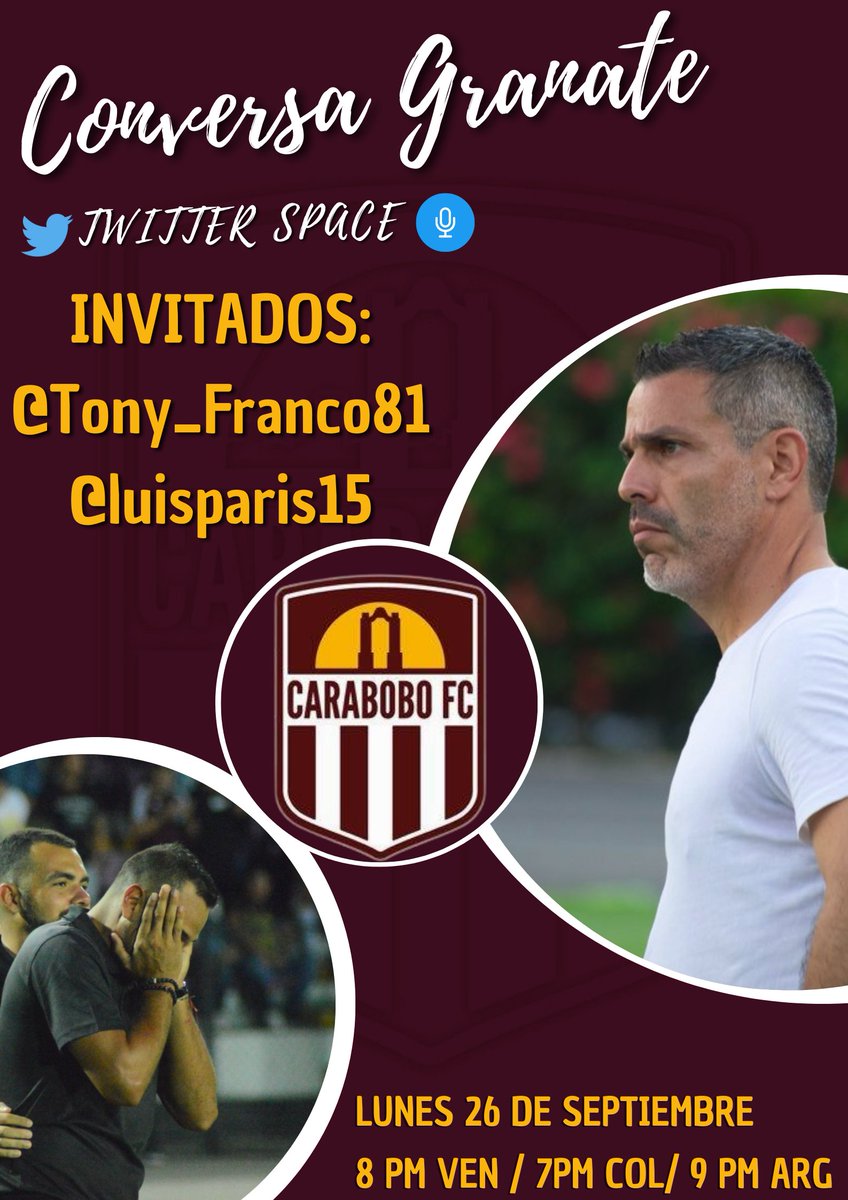 DESICARI's tweet photo. Lunes 26 de Septiembre 8 PM 🇻🇪 en la "CONVERSA GRANATE" hablaremos con el Profe @Tony_Franco81 DT de nuestro @Carabobo_FC y @luisparis15 asistente técnico. Acompañados como siempre con @Gato_Ricotero24  @Alexamp2403 Y toda la banda Granate que se quiera sumar a la conversa https://t.co/hPNX9MUBza