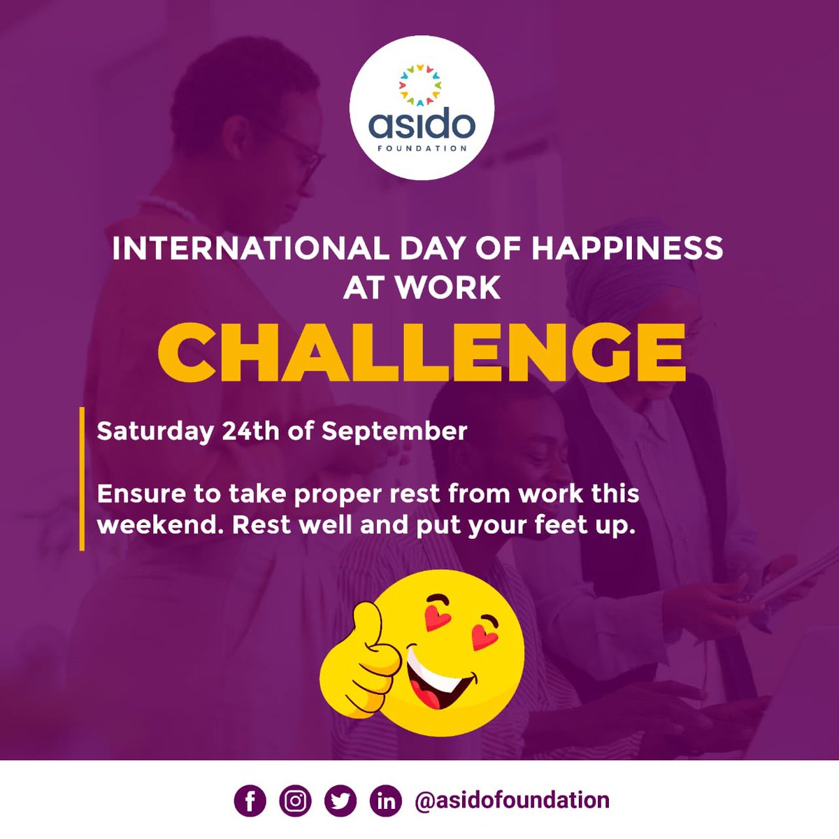 asidofoundation's tweet photo. International day of happiness at work
🎯 Happy weekend 🥳
🎯 Now that the working week is over, it is time to put your feet up and relax
🎯 Rest is very important!! Be sure to rest well this weekend. You definitely deserve a break.
#asido
#asidovision
#asidocares https://t.co/Q65m3RYOss