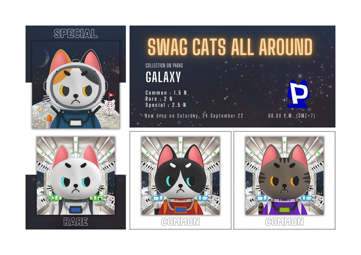 😻Swag cats all around on Paras 😻

✨New drop : 🌌🪐Galaxy ✨

Common : 1.5
Rare : 2 N
Special : 2.5 N (Collaboration w/h PIXBEAR - Astronaut by Immooq  🚀✨🐼

On 24/09/22 , 08.00 P.M. (GMT+7 BKK)

❤️ Join our discord : discord.com/invite/shdkbWg…

💙Paras : paras.id/collection/swa…