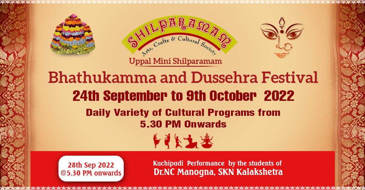 MiniShilparamam's tweet photo. Bhathukamma and Dussehra Festival
Daily Variety Of Cultural Programs From 5:30 pm Onwards
24th September 2022 to 9th October 2022
Kuchipudi Performance By The Students Of https://t.co/WatFKJuzTb Manogna, SKN Kalakshetra
(28th Sep 2022 @ 5:30PM Onwards)

#dussera2022 #dussera https://t.co/TCdcYV3xFj