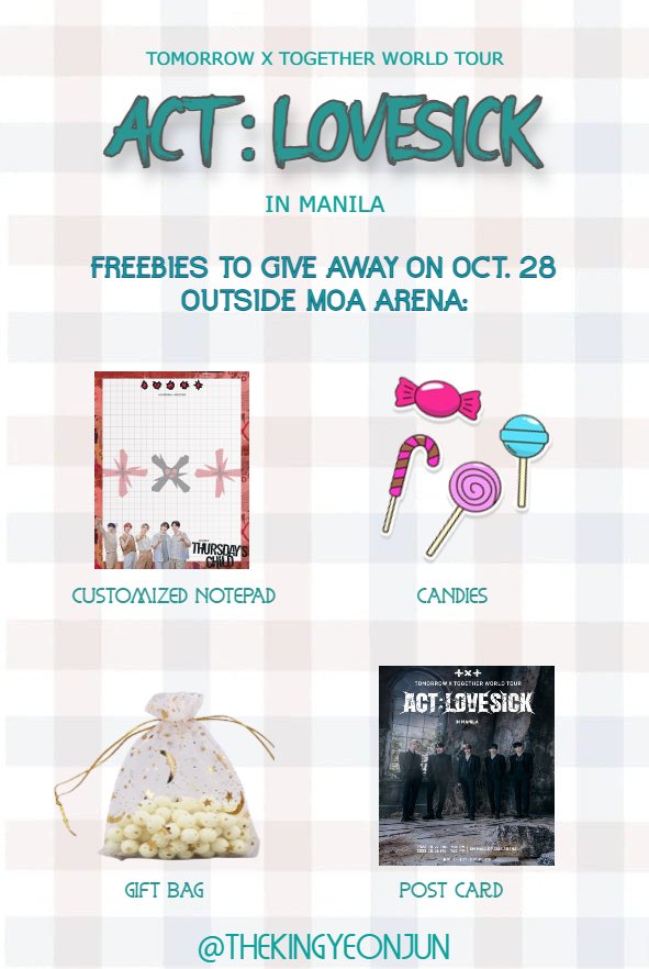 𝘼𝘾𝙏:𝙇𝙊𝙑𝙀𝙎𝙄𝘾𝙆 𝙄𝙉 𝙈𝘼𝙉𝙄𝙇𝘼

WILL BE GIVING AWAY THESE SIMPLE FREEBIES ON OCT. 28 OUTSIDE MOA ARENA.

PLACE &amp; TIME WILL SOON TO BE ANNOUNCED.

KINDLY SHOW THIS TWEET TO ME WHEN CLAIMING THE FREEBIES. 🫶

HELP LIKE &amp; RT 💞

#TXT #TOMORROW_X_TOGETHER
<a href="/TXT_members/">TOMORROW X TOGETHER</a>