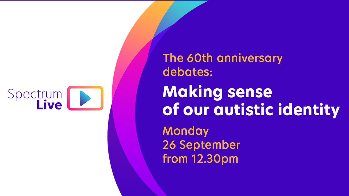 Don't forget to join our first #60Anniversary #SpectrumLive debate this Monday at 12:30pm focusing on:

Making sense of our autistic identity bit.ly/3BfEVue