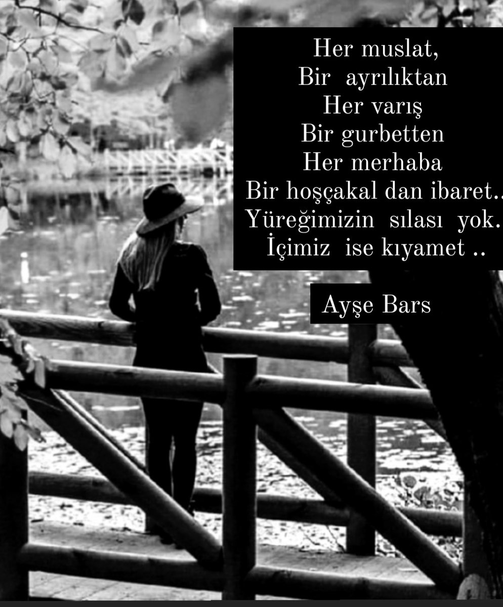 Bars1Ayse's tweet photo. #Her #muslat,
#Bir  #ayrılıktan 
#Her #varış 
#Bir #gurbetten 
#Her #merhaba 
#Bir #hoşçakal #dan #ibaret..
#Yüreğimizin  #sılası  #yok. 
#İçimiz  #ise #kıyamet ..

@Ayşe Bars https://t.co/cDwo3FypkV