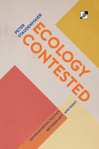 (GET-PDF) Ecology Contested Environmental Politics between Left and ...