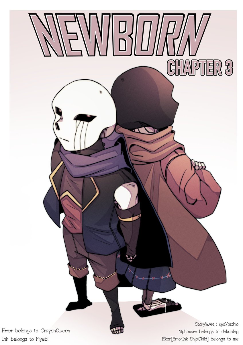 [New Born : New child story Chapter 3] page : 00/??
Story&amp;Art : <a href="/oYoichio/">Yōichi ✨ commission open</a>
Error belongs to CrayonQueen || Ink belongs to Myebi
Nightmare belongs to Jokublog
Ekon[ErrorInk ShipChild] belongs to me
