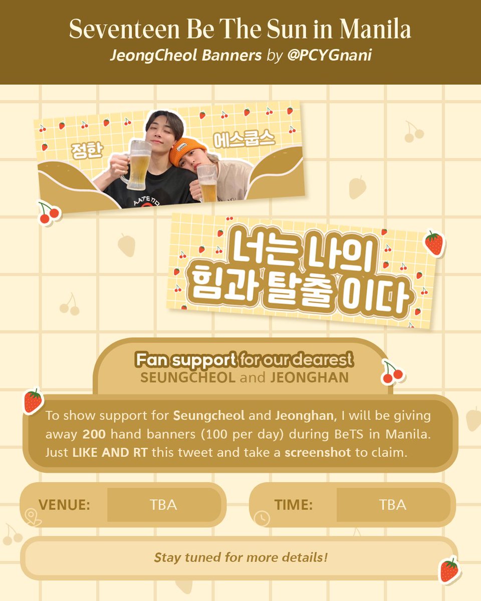 EYES HERE, JEONGCHEOLISTS! 🍓🍒

I will be giving away 200 (100/day) handbanners as a support for our dearest Seungcheol &amp; Jeonghan this coming Be The Sun in Manila. Just like &amp; rt this tweet + take a screenshot to claim. Venue &amp; time will be announced on D-days so stay tuned! ❤️