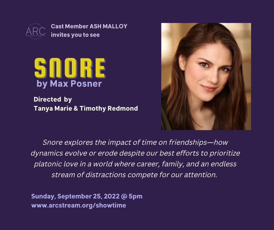 Cast member Ash Malloy invites you to see SNORE by Max Posner. 

📅 September 25 at 5p online.

arcstream.org/event-details/…