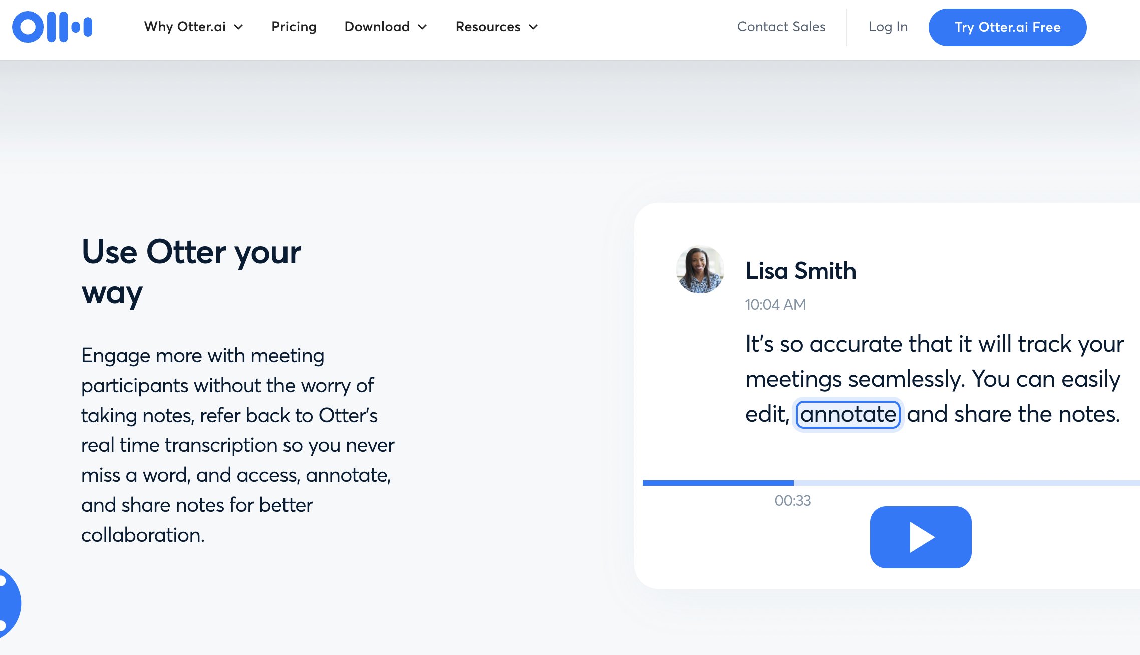 3. Otter AI:

Have trouble taking notes in meetings?

Otter records your meetings and automatically 