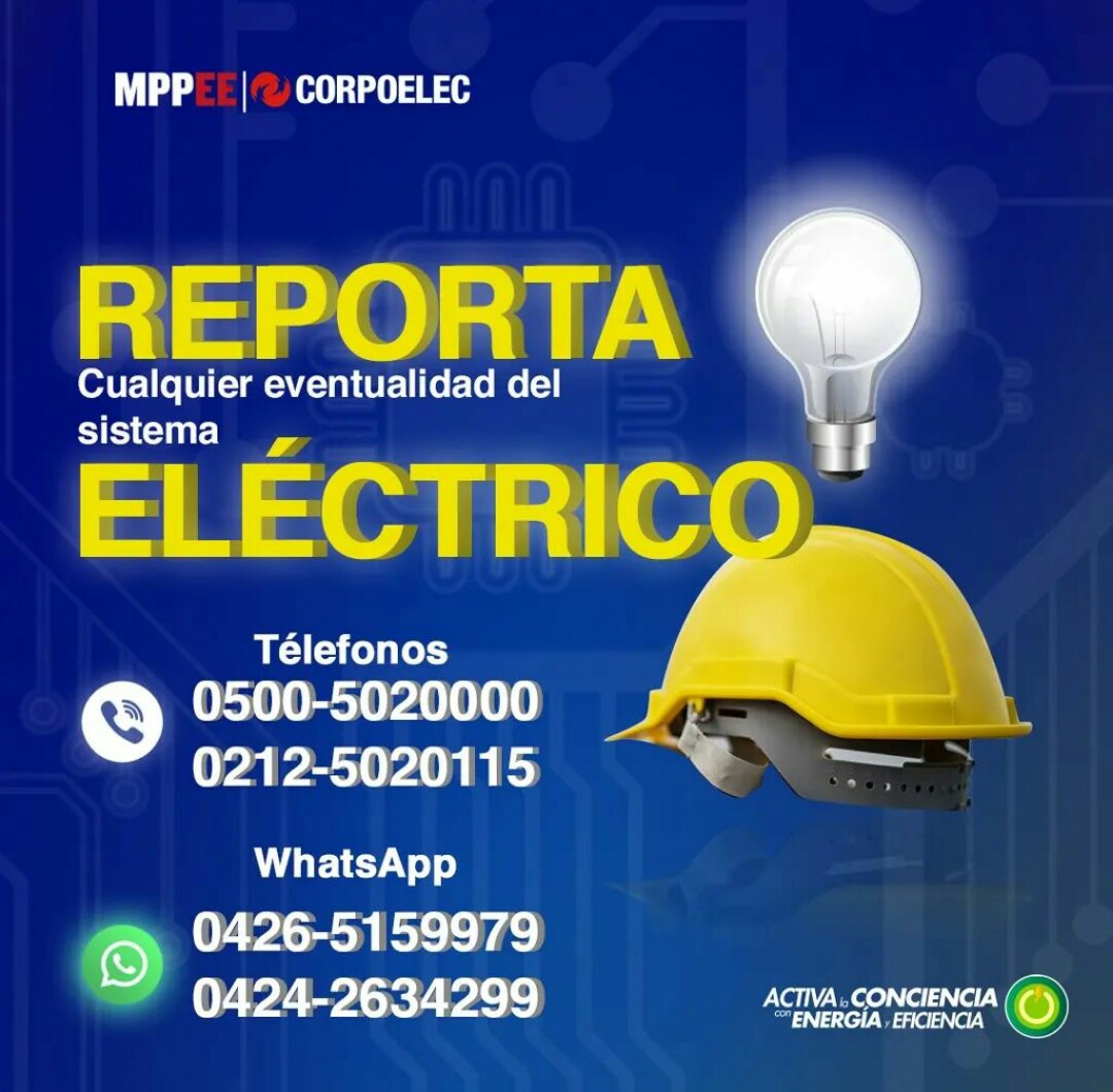 Si conoces alguna eventualidad del Sistema Eléctrico

🗣️ Reporta

A través del 👇

☎️ 0500-5020000
☎️ 0212-5020115

📲 WhatsApp

✅ 0426-5159979
✅ 0424-2634299