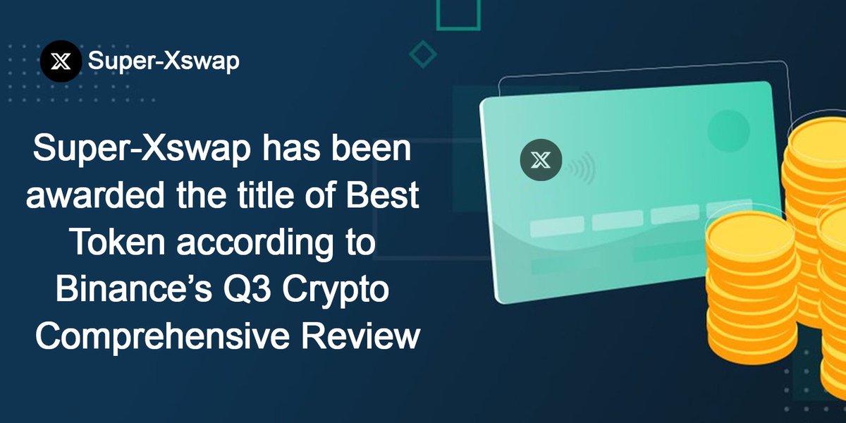 Super- #Xswap has been awarded the title of Best Token according to Binance’s Q3 Crypto Comprehensive Review🎉🎉🎉